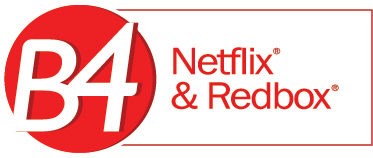 B4 Netflix Redbox